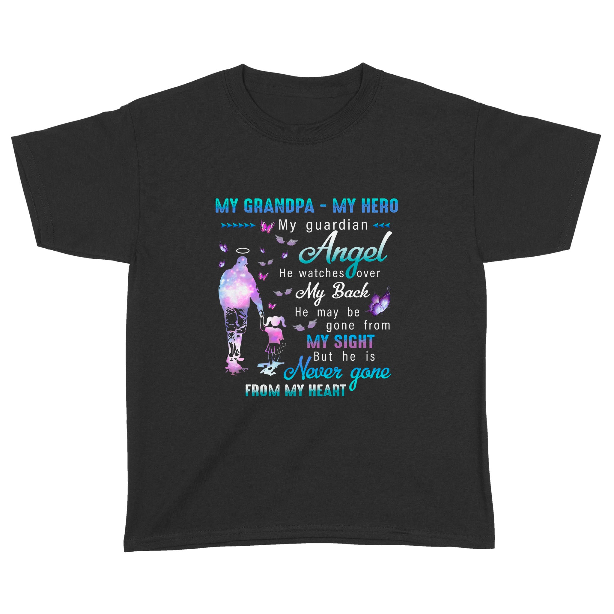 My Grandpa My Hero My Guardian Angel My Back My Sight Never Gone From Me Heart Shirt Memorial Gifts – Standard Youth T-Shirt