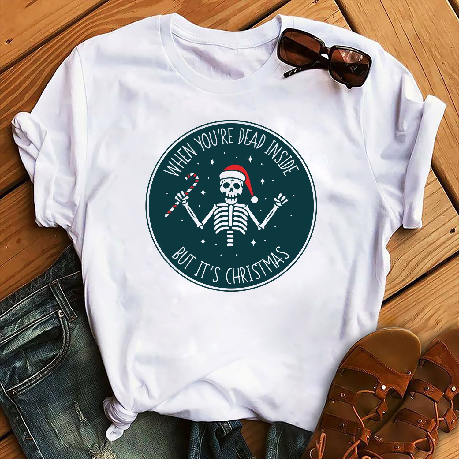 When You’Re Dead Inside But It’S Christmas Unisex T-Shirt Hoodie Sweatshirt Plus Size S-5Xl