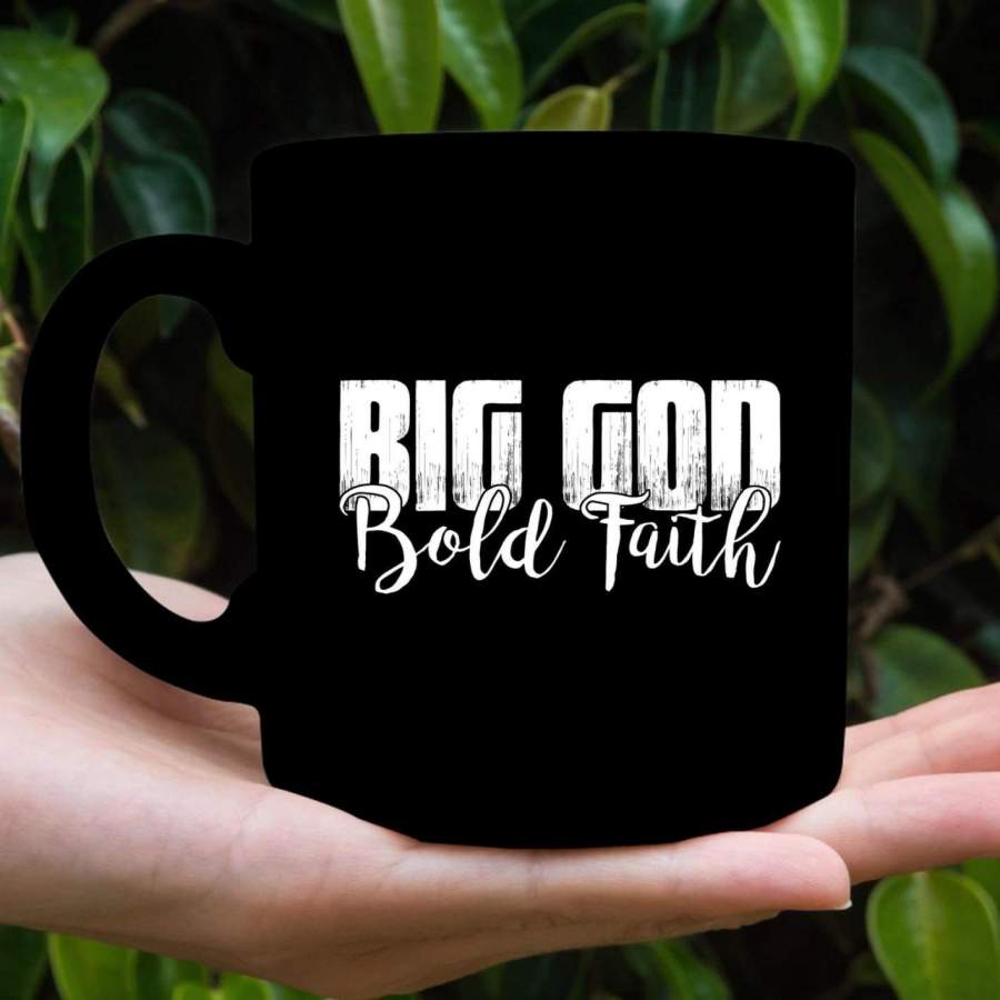 Big God bold faith coffee mug