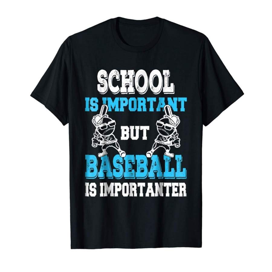 School Is Important But Baseball Is Importanter Boys Shirt Men’S Cotton T-Shirt