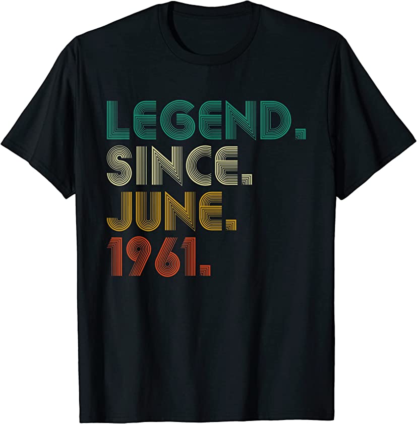 Vintage Legend Since June 1961 60th Birthday 60 Years Old T-Shirt