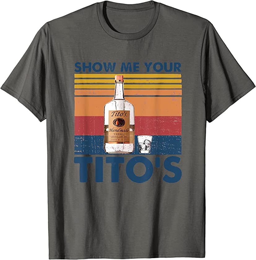 Show me your Tito’s, Vodka Lover, Tito’s Fan, Leopard Bottle T-Shirt