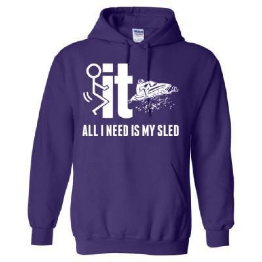 AGR It All I Need Is My Sled – Heavy Blend™ Hooded Sweatshirt