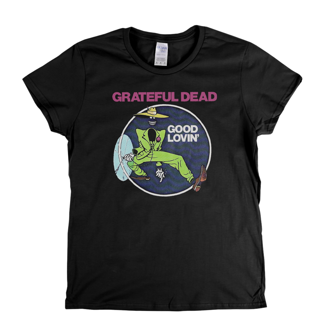 Grateful Dead Good Lovin Womens T-Shirt