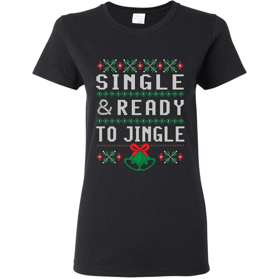 Single and Ready to Jingle Ugly Christmas Sweater Womens Graphic T-Shirt