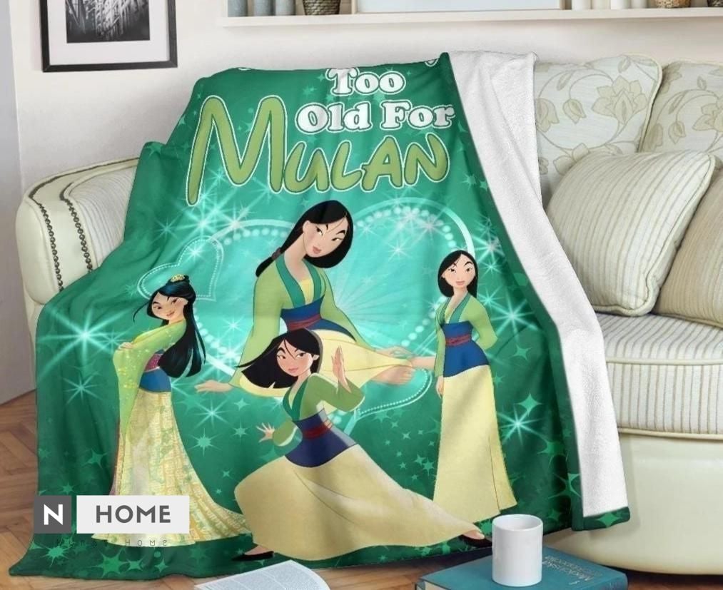 We Are Never Too Old For Mulan Fleece Blanket