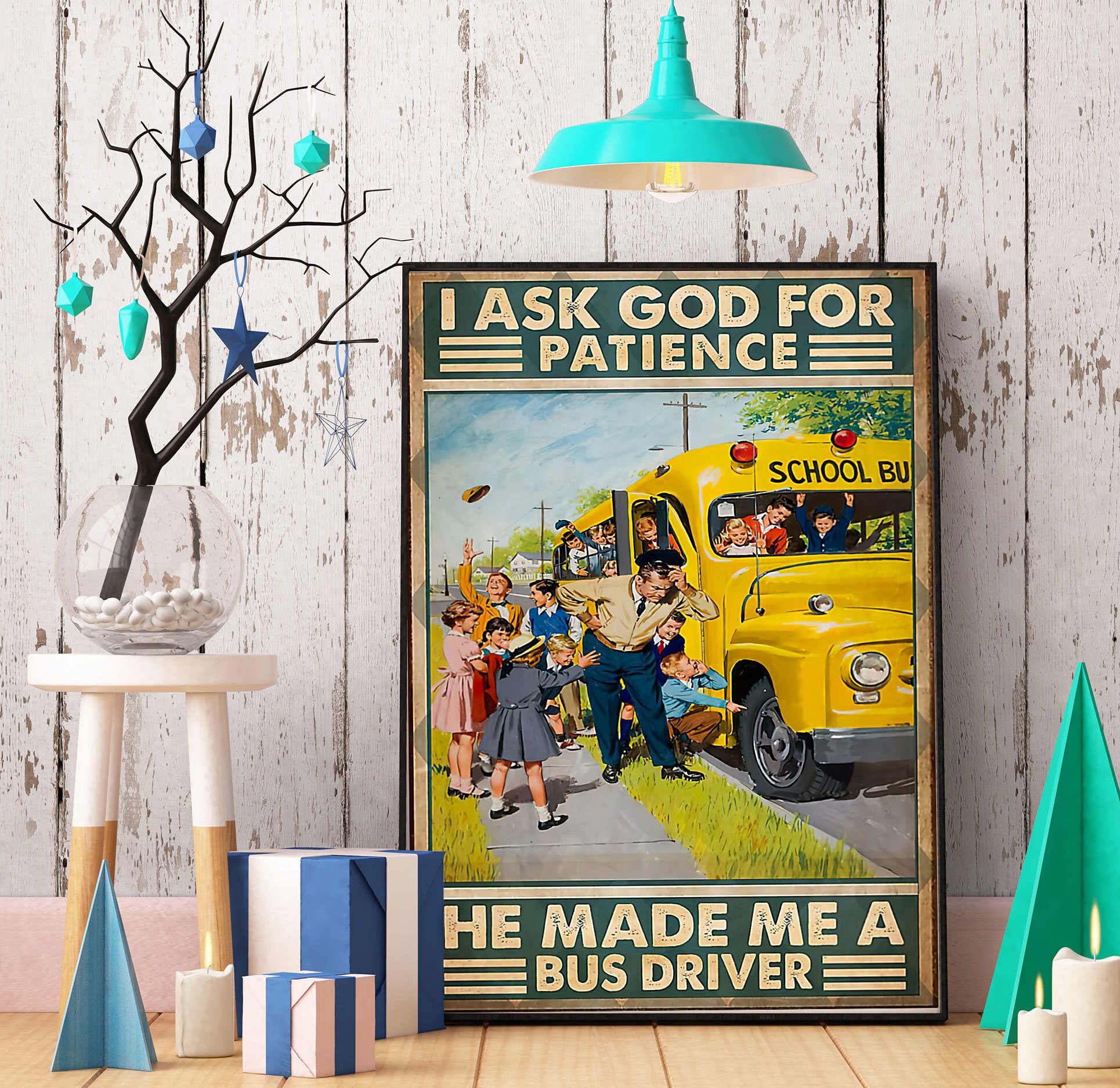 I Ask God For Patience He Made Me A Bus Driver Poster/ School Bus Driver Poster/Social Worker Poster Teesummer