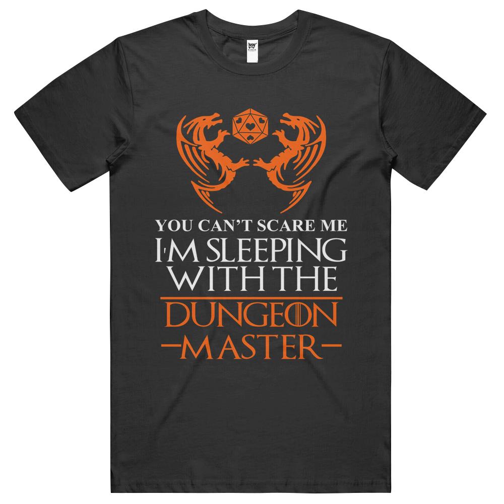 You Cant Scare Me Im Sleeping With The Dungeon Master T Shirts