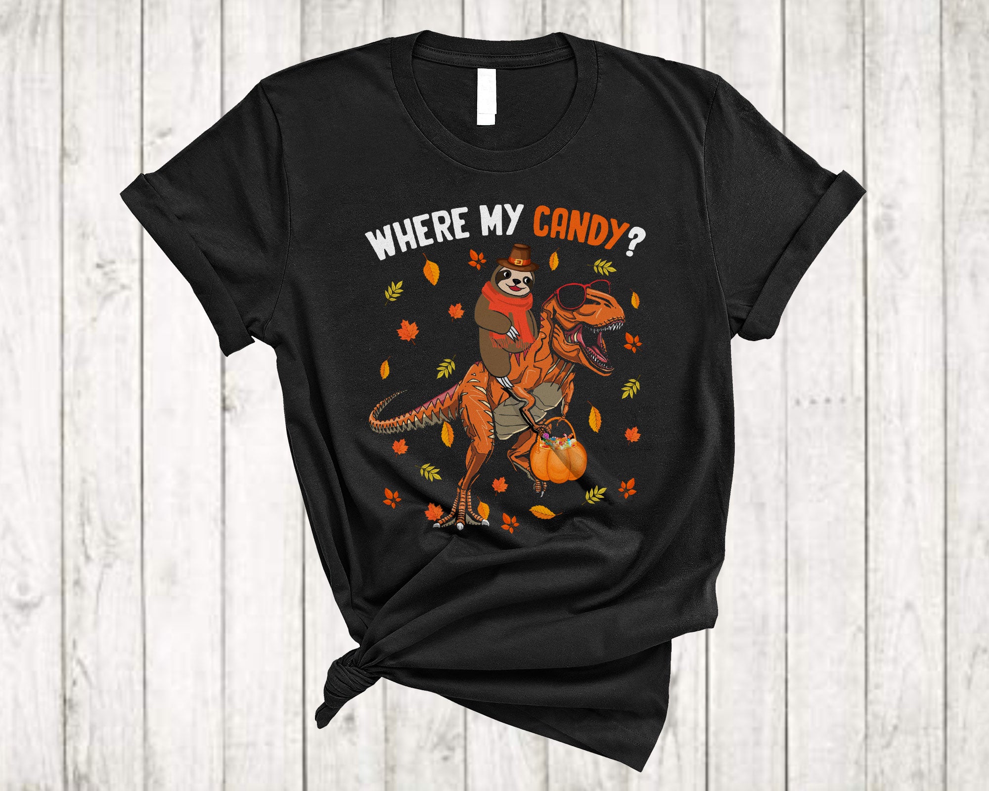 Thanksgiving T-Rex Shirt Where My Candy Cute Thanksgiving T-Rex Dinosaur Sloth Autumn Lover T-Shirt