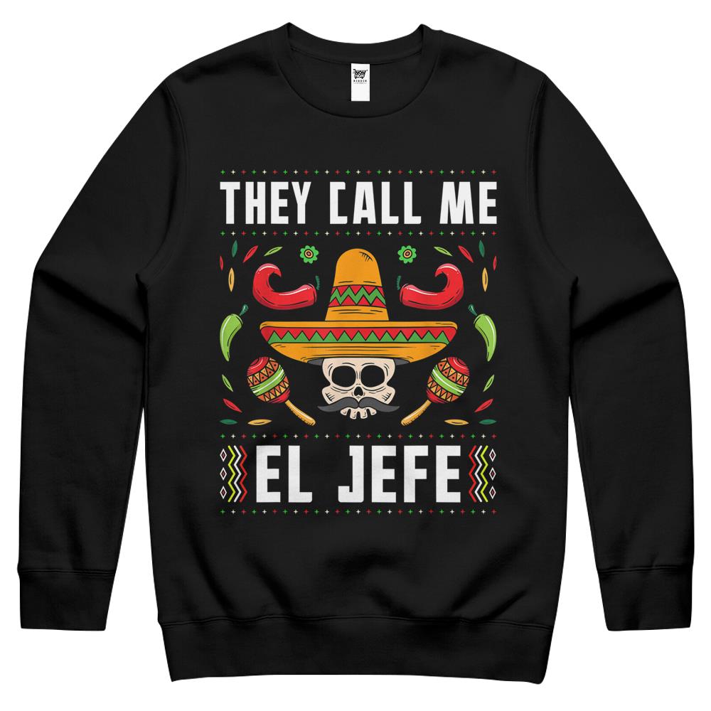 They Call Me El Jefe Funny Joke Mexican Boss Sugar Skull Crewneck Sweatshirt