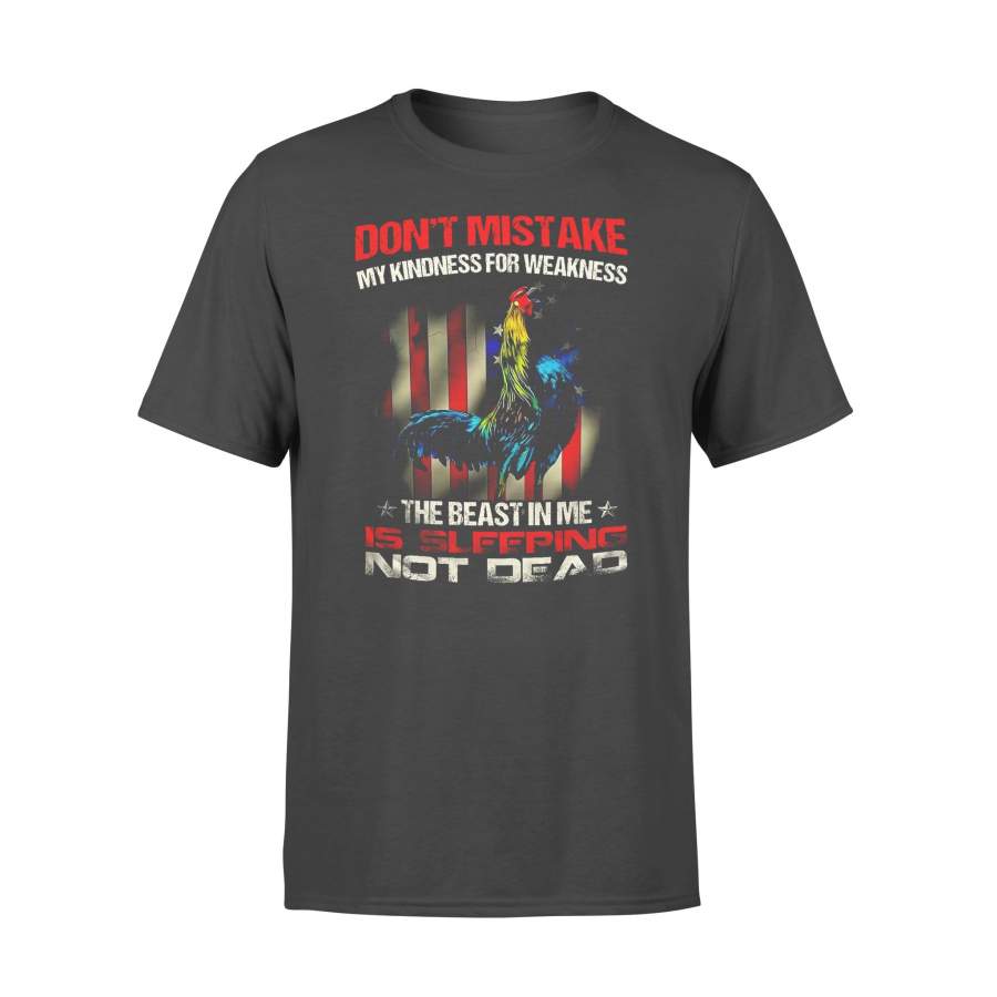 Don’t Mistake My Kindness For Weakness The Beast In Me Is Sleeping Not Dead  T-shirt