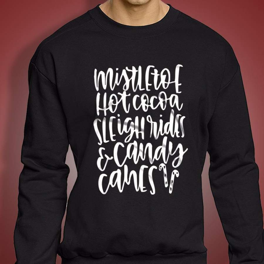 Mistletoe Hot Cocoa Sleigh Rides Candy Canes Valentines Day Inspired Running Hiking Gym Sport Runner Yoga Funny Thanksgiving Christmas Funny Quotes Men’S Sweatshirt