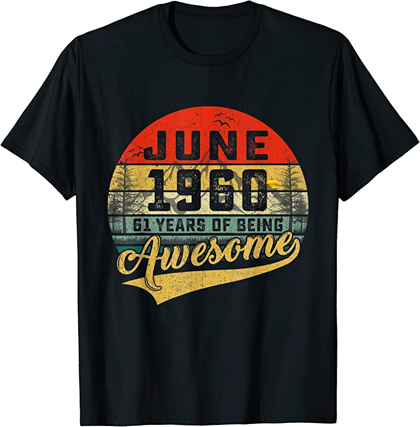 Vintage Retro June 1960 61st Birthday Gift 61 Years Old T-Shirt