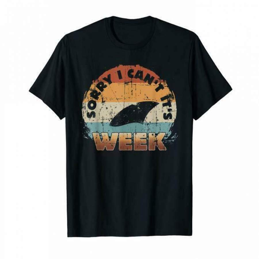 Sharks Week – Sorry I can’t for Shark Lover T-Shirt