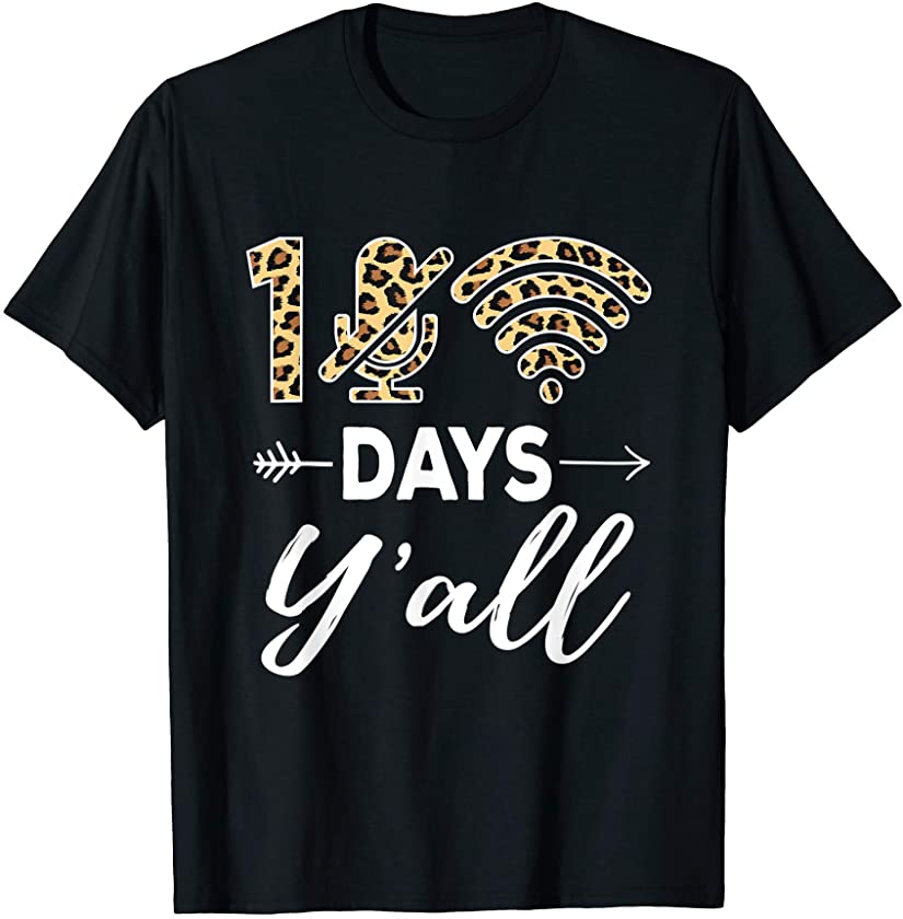 100 Days Y’all Leopard Wifi Mute Mic Funny Virtual Teacher T-Shirt