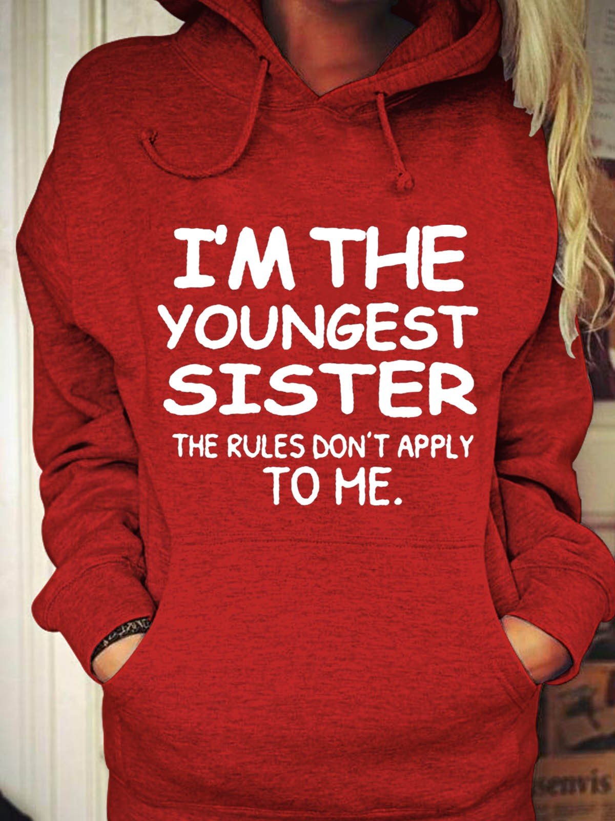 Women I’M The Youngest Sister Rules Don’T Apply To Me Hoodie Sweatshirt