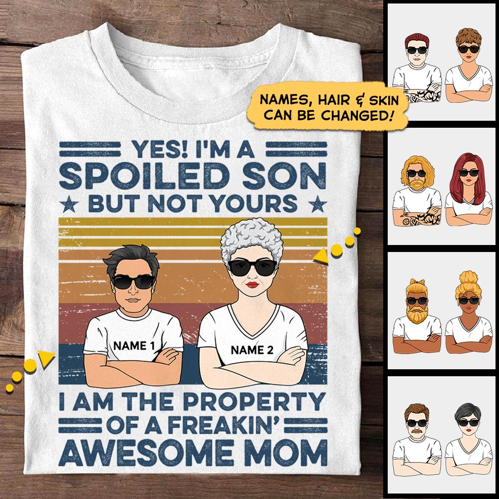 Personalized Yes I Am A Spoiled Son But Not Your T Shirt Funny Son And Mom Shirt Gift For Son