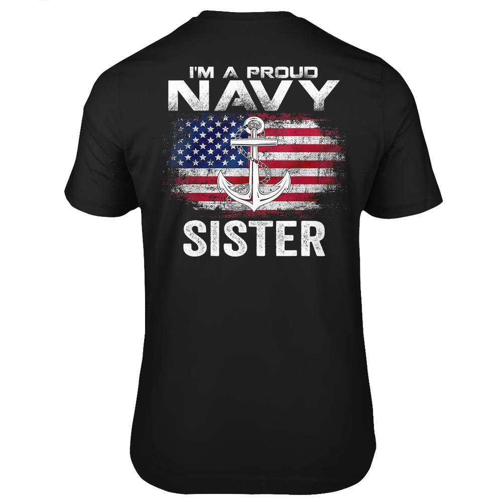 I’M A Proud Navy Sister With American Flag Gift Veteran T Shirts Print On Back