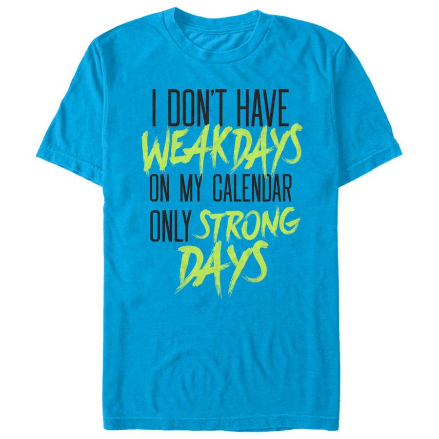 CHIN UP Men’s Strong Days On Calendar  T Shirt