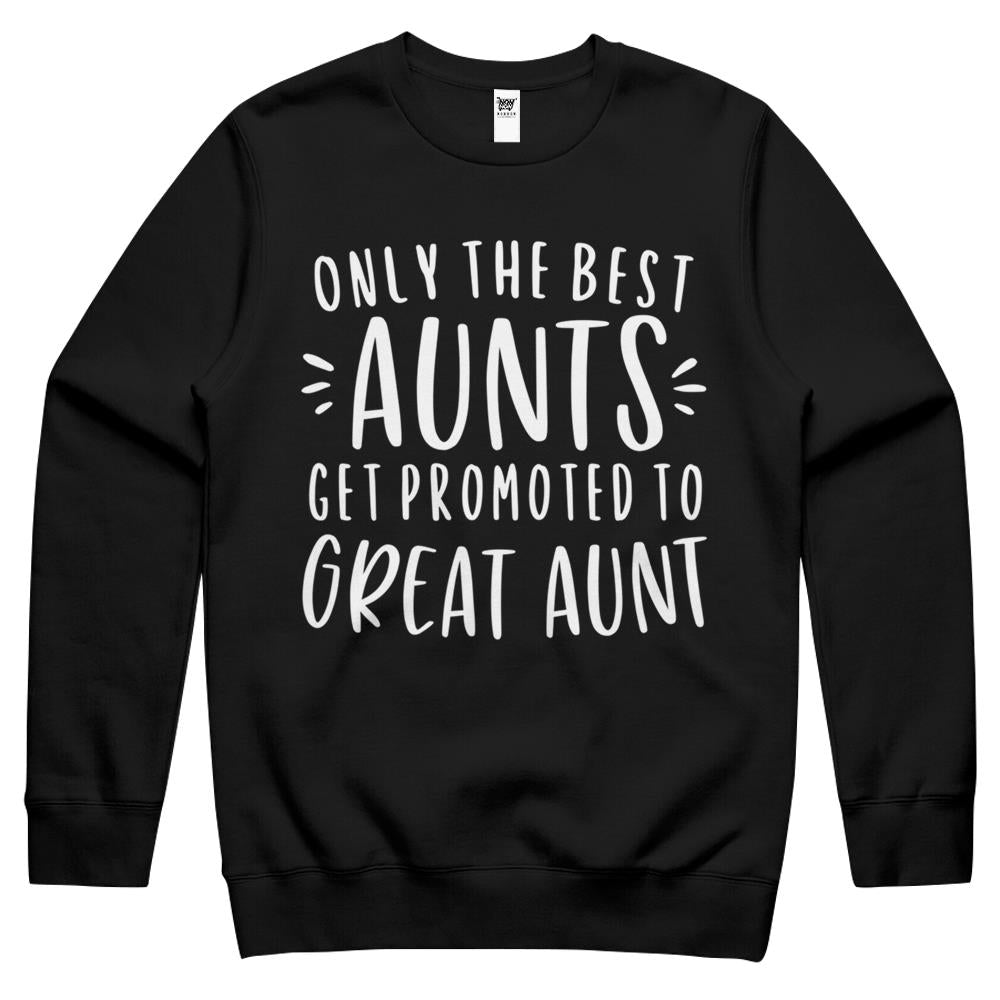 Womens Only The Best Aunts Get Promoted To Great Aunt Gifts Auntie Crewneck Sweatshirt