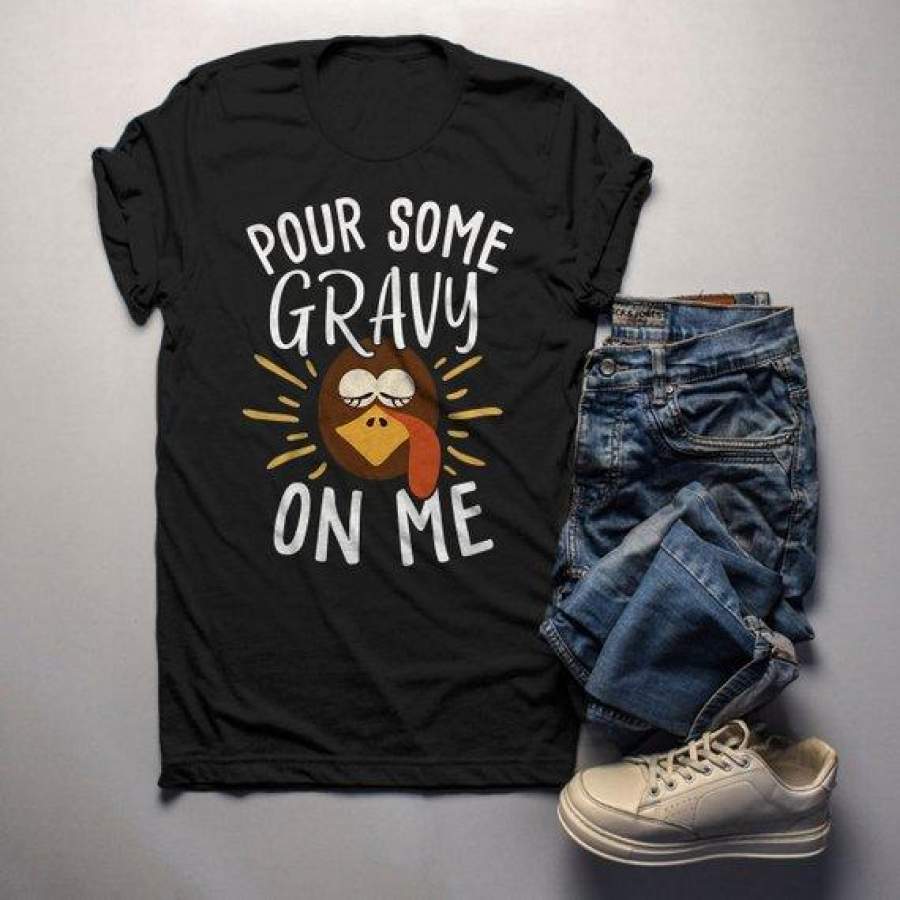 Men’s Funny Thanksgiving T Shirt Pour Gravy On Me Turkey Graphic Tee Cute Shirts