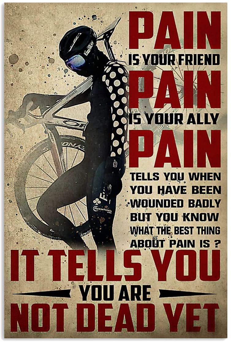 Vintage Man Pain Is Your Friend Cycling What The Best Thing About Pain Is Poster Art Print      Home Decor Gift For Men Women Family Friend On Birthday Xmas