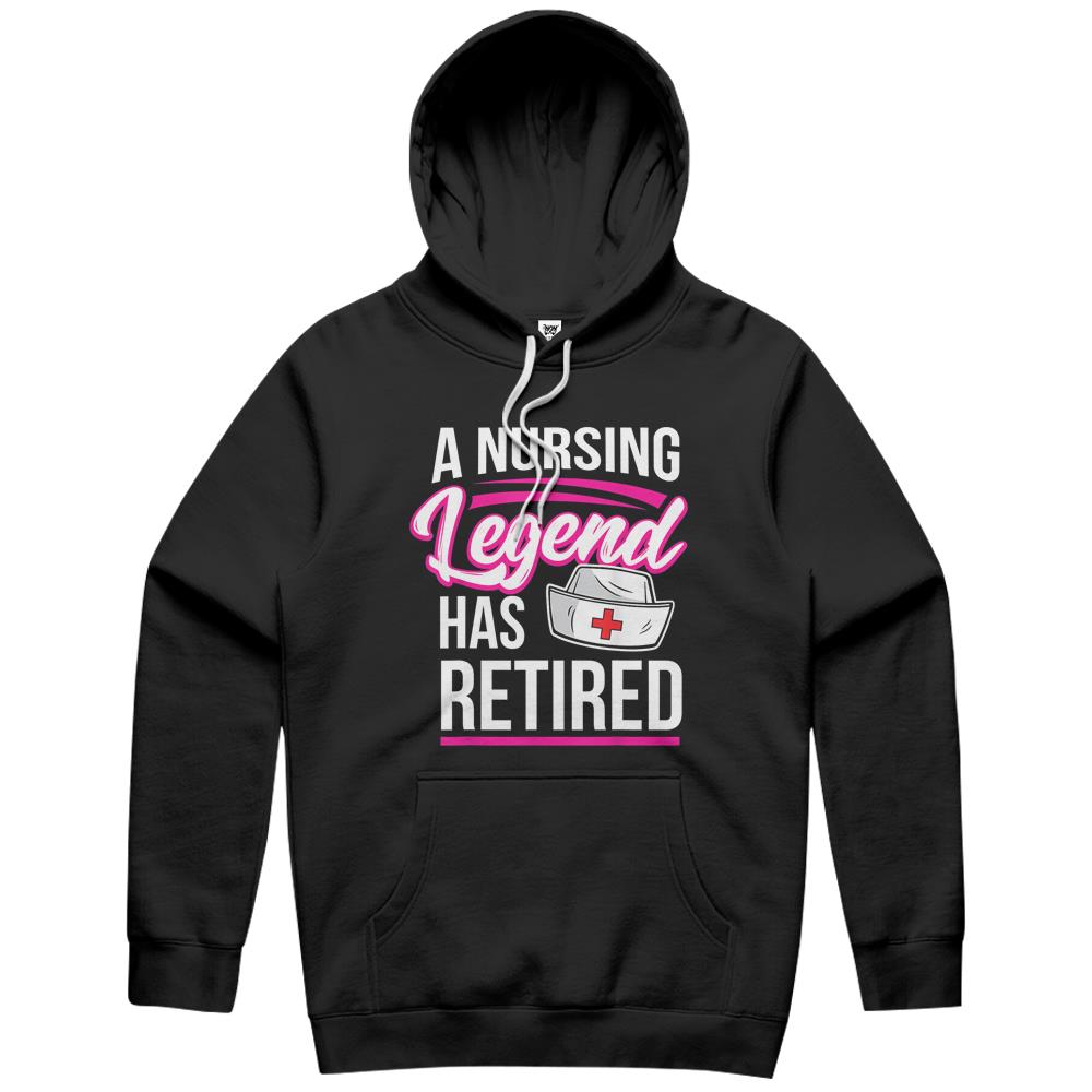 A Nursing Legend Has Retired Retirement Nurse Hoodie