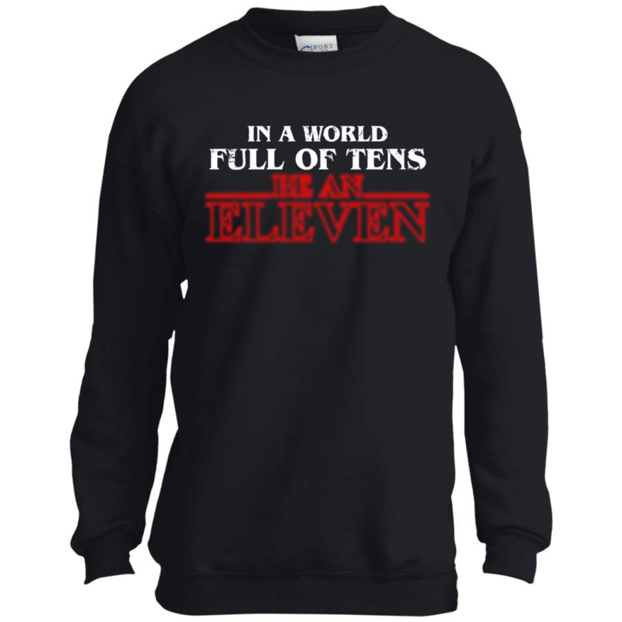 In A World Full Of Tens Be An Eleven YOUTH T-Shirt