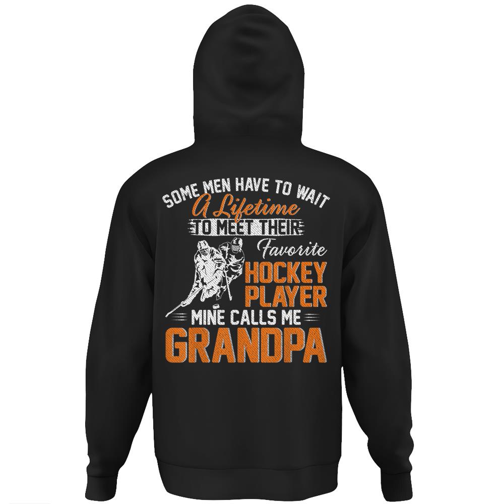 My Favorite Hockey Player Calls Me Grandpa Gift For Father Hoodie Print On Back