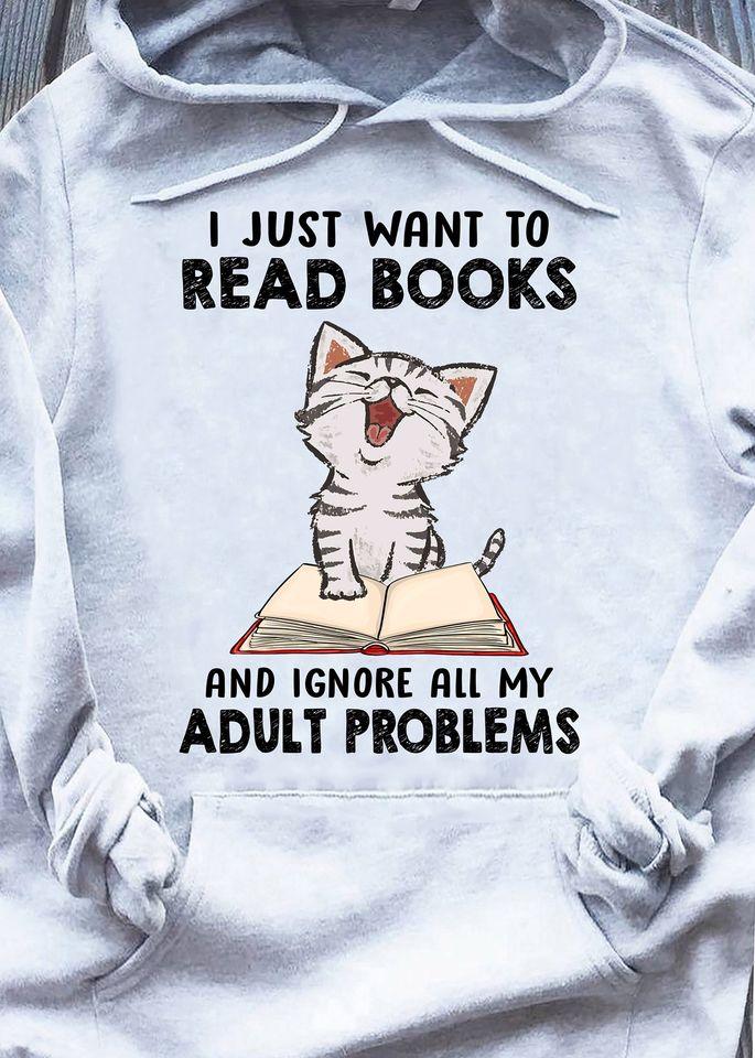 I Just Want To Read Books And Ignore All My Adult Problems Gift Standard Hoodie