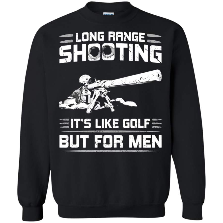 AGR Long Range Shooting It ‘s Like Golf But For Men Sweatshirt