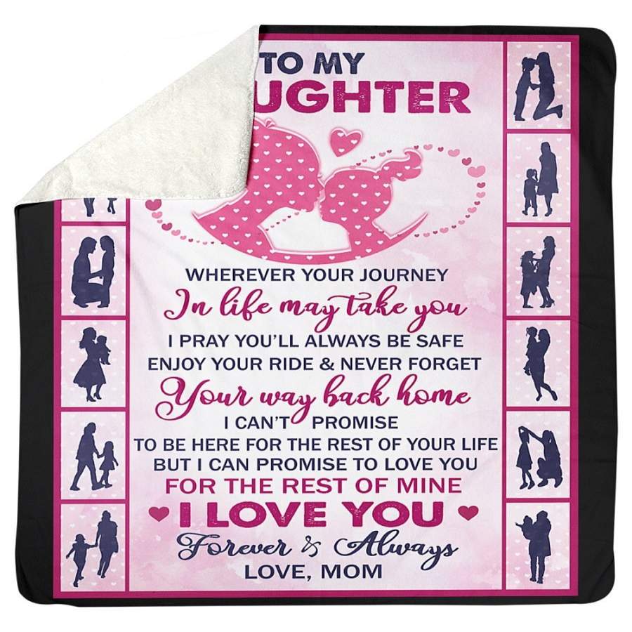 To My Daughter I Love You Forever And Always Custom Design Sherpa Blanket