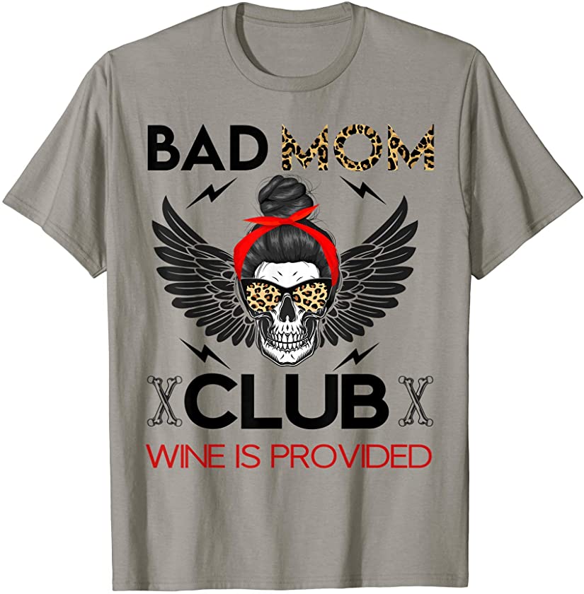 Bad Mom Club Wine Is Provided Skull Leopard Print New Mom T-Shirt