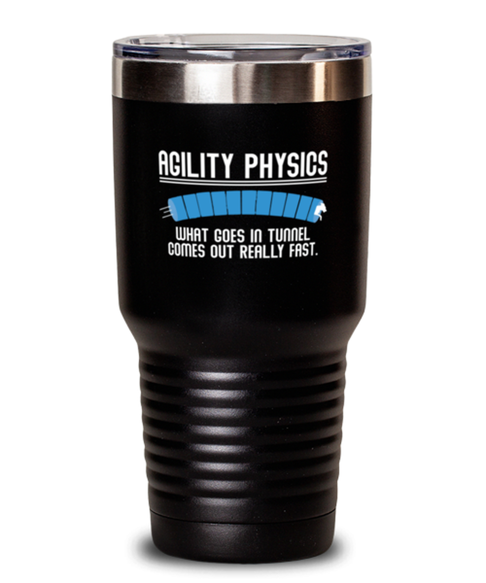 30 Oz Tumbler Stainless Steel Insulated Funny Agility Physics Dog Training Workout