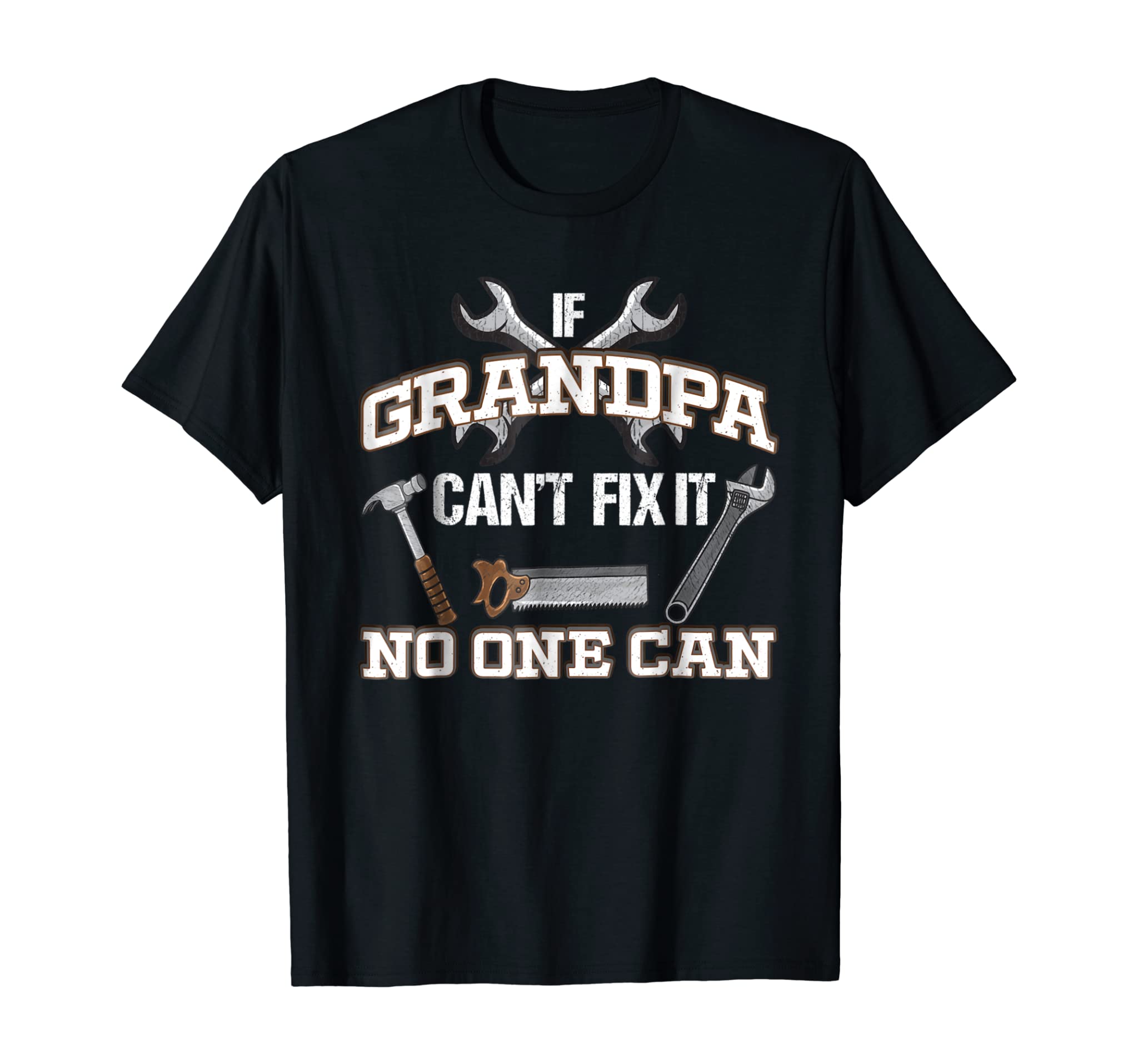 Funny Grandpa Shirt If Grandpa Can’t fix it No One Can