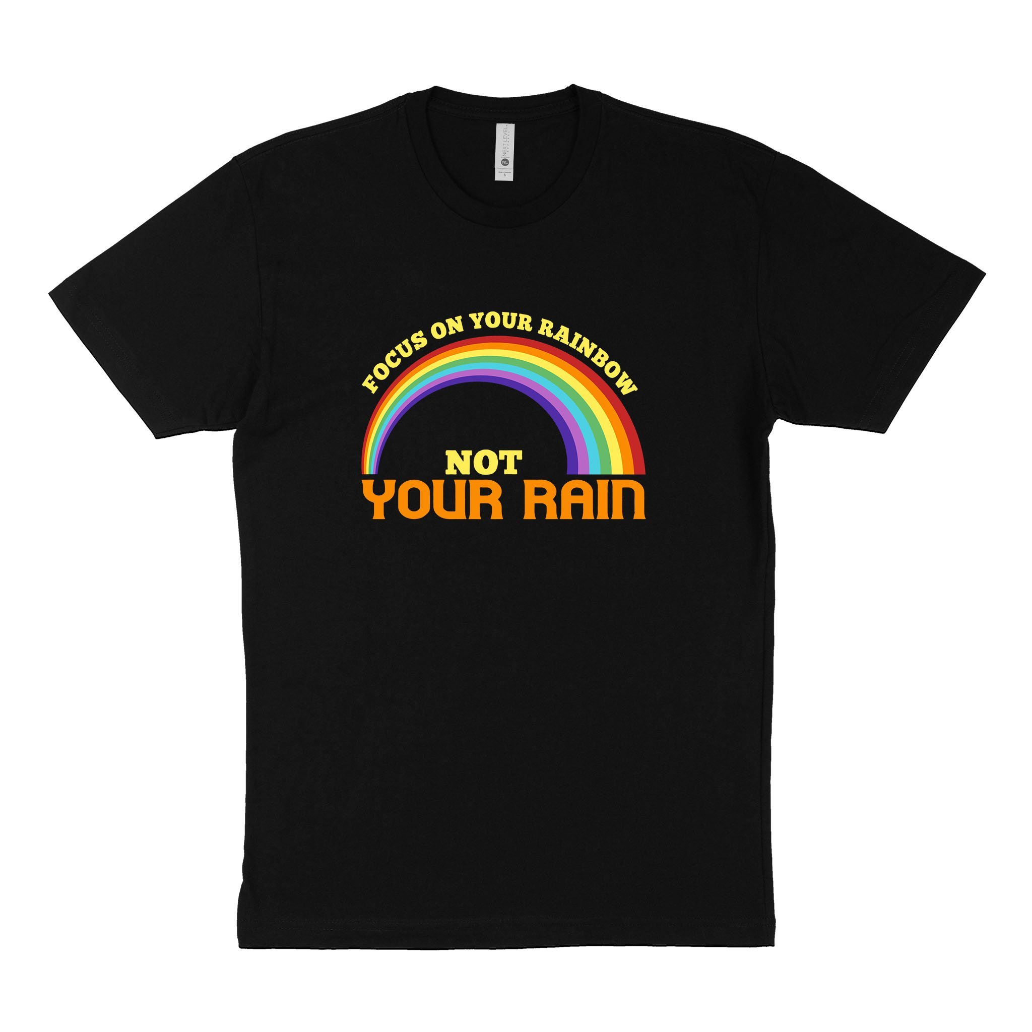 LGBT Unisex’s Graphic Tees, LGBT Fashion Designs, Graphic Unisex T-Shirt, Husband Wife Personalized Gifts, Focus On Your Rainbow Not Your Rain Next Level 3600 Unisex T-Shirt