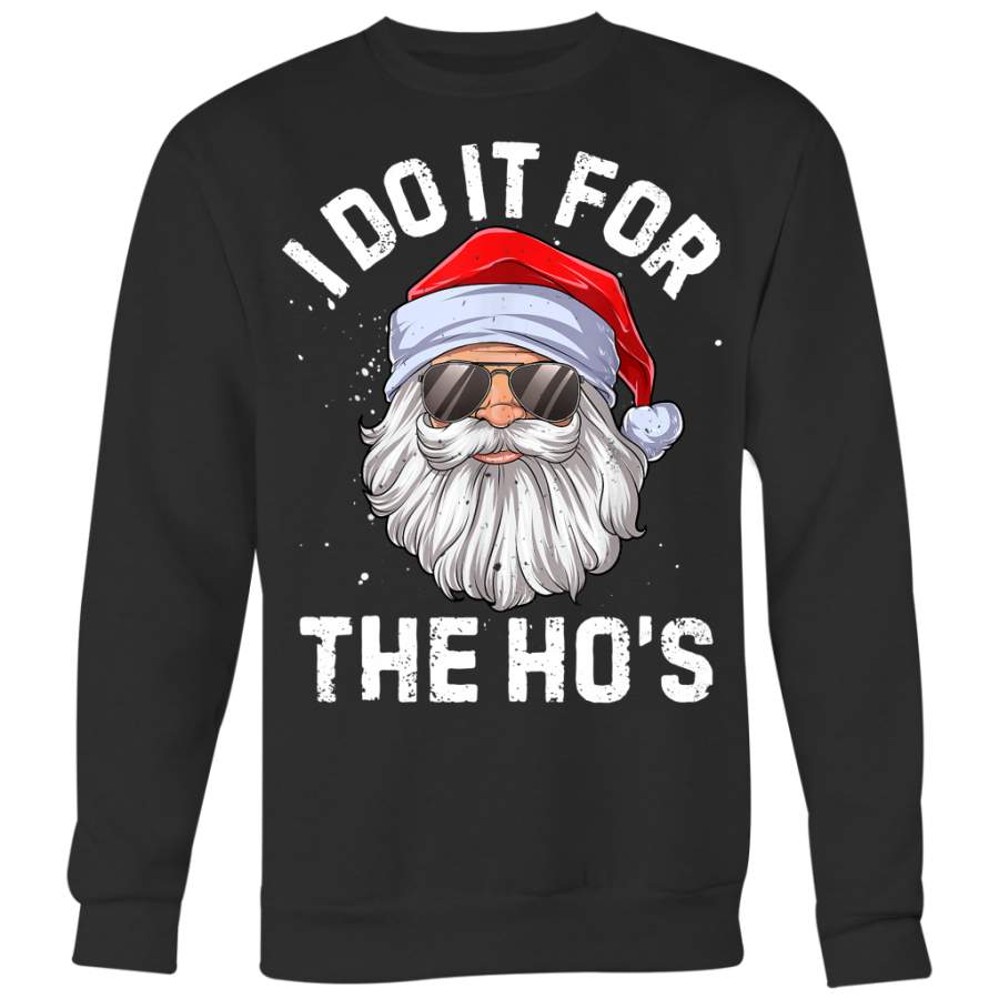 I Do It For The Ho's Funny Christmas shirts - EmprintsTOP