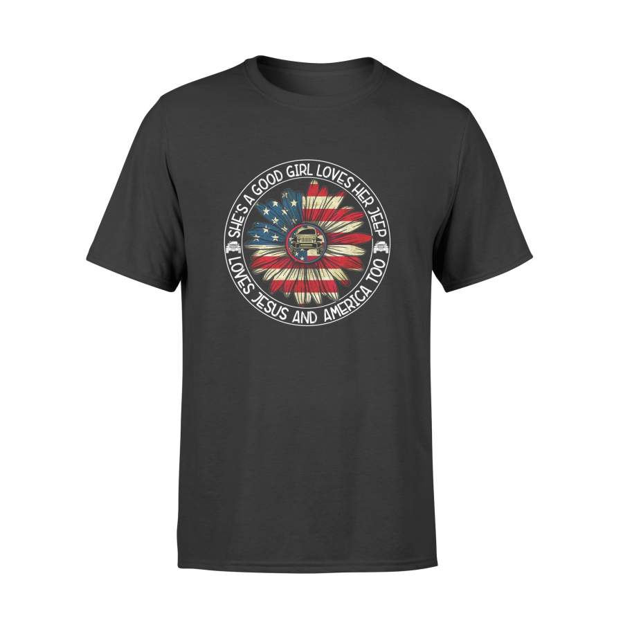 4th of July She’s A Good Girl Loves Her Jeep-Jesus & America Too Shirts – Standard T-shirt