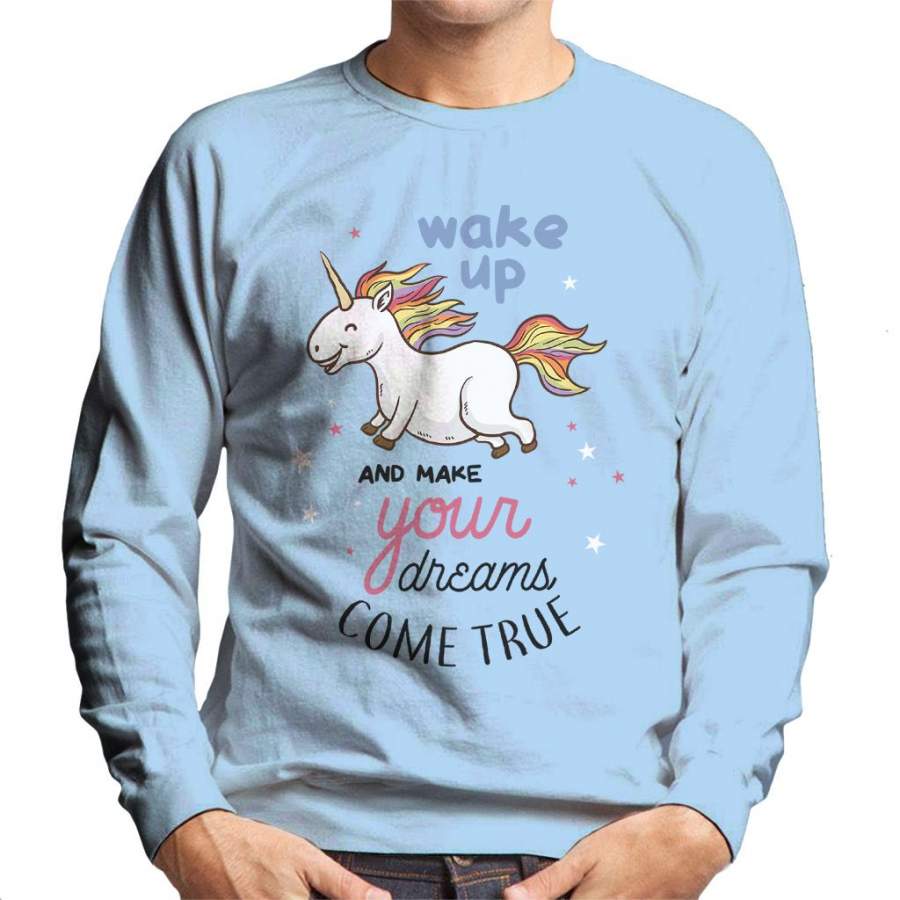 Wake Up Makes Dreams Come True Unicorn Men’s Sweatshirt