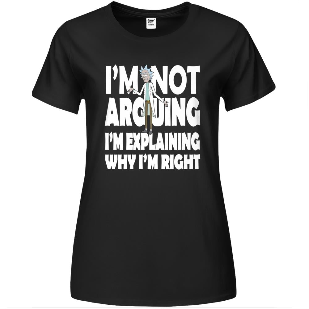 Rick And Morty I’M Not Arguing Premium Womens T Shirts