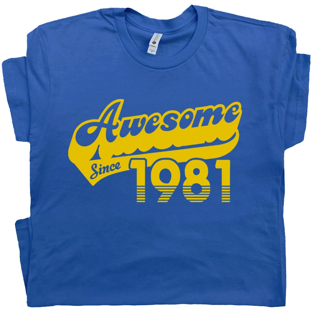 42nd Birthday T Shirt Awesome Since 1981 Shirt Funny Gift For 1981 Birthday Tee Shirt Mens Womens 42nd Birthday Shirt Vintage Retro