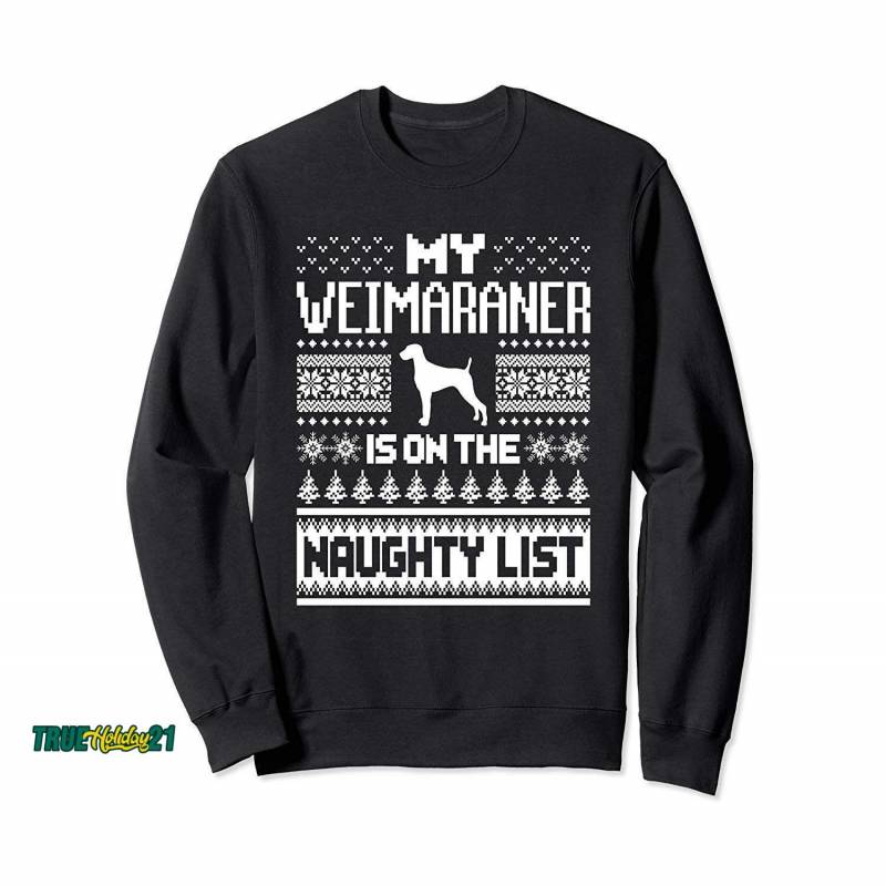 Weimaraner On Naughty List Dog Ugly Christmas Sweatshirt