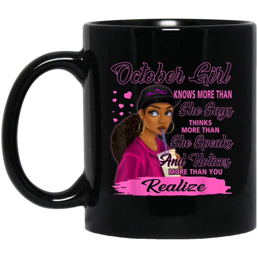 October Girl Knows More Than She Says Shirt Black Queens Black Mug