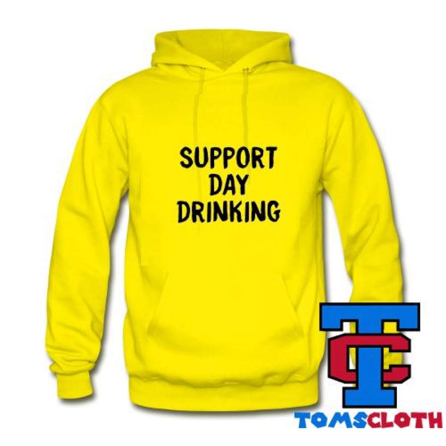 Support Day Drinking Hoodie