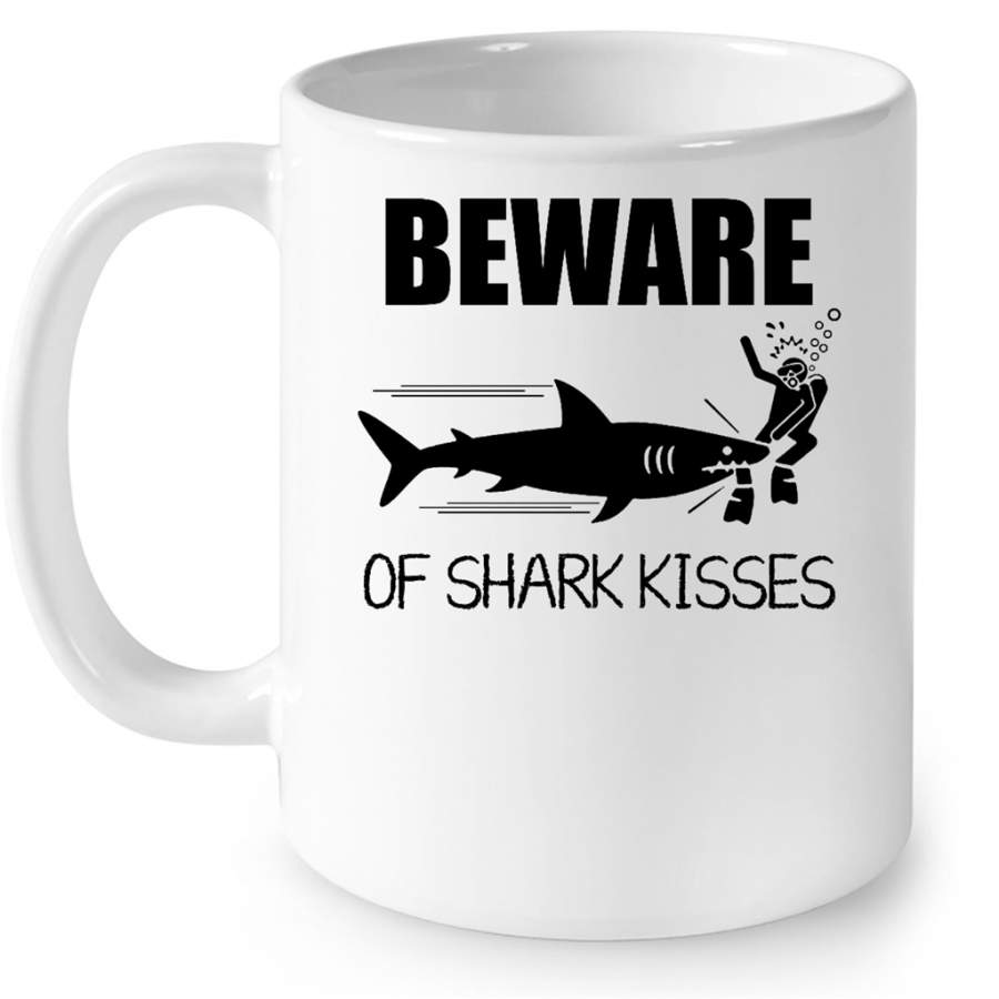 Beware Of Shark Kisses w – Full-Wrap Coffee White Mug