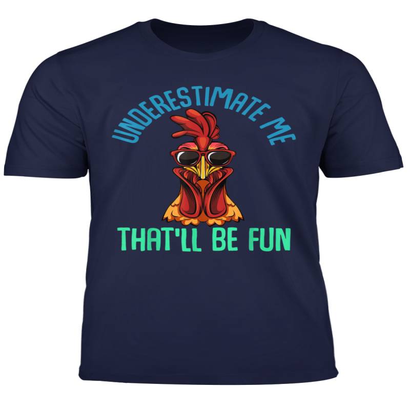 Underestimate Me That Ll Be Fun Chicken Farmer Animal Quotes T Shirt