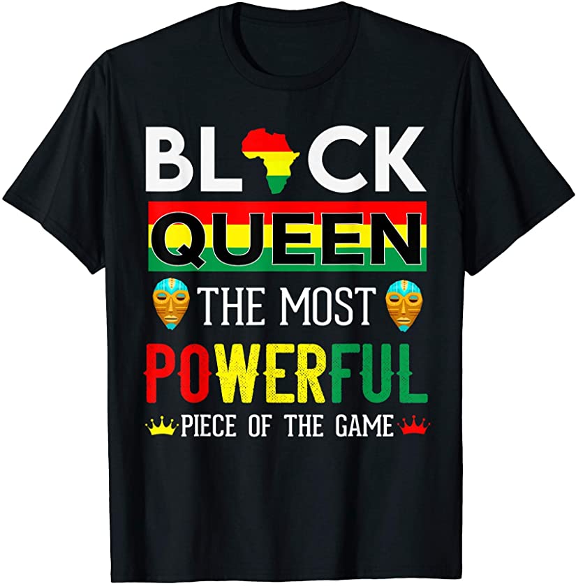 Black Queen The Most Powerful Piece in The Game Women Girl T-Shirt