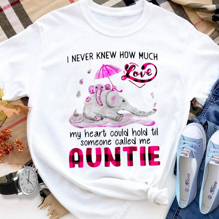 Elephants love auntie-I never knew how much my heart could hold til someone called me auntie white cotton t shirt for men and women S-6XL