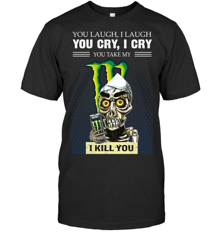 You Take My Monster Energy I Kill You Funny Fan  Sweater