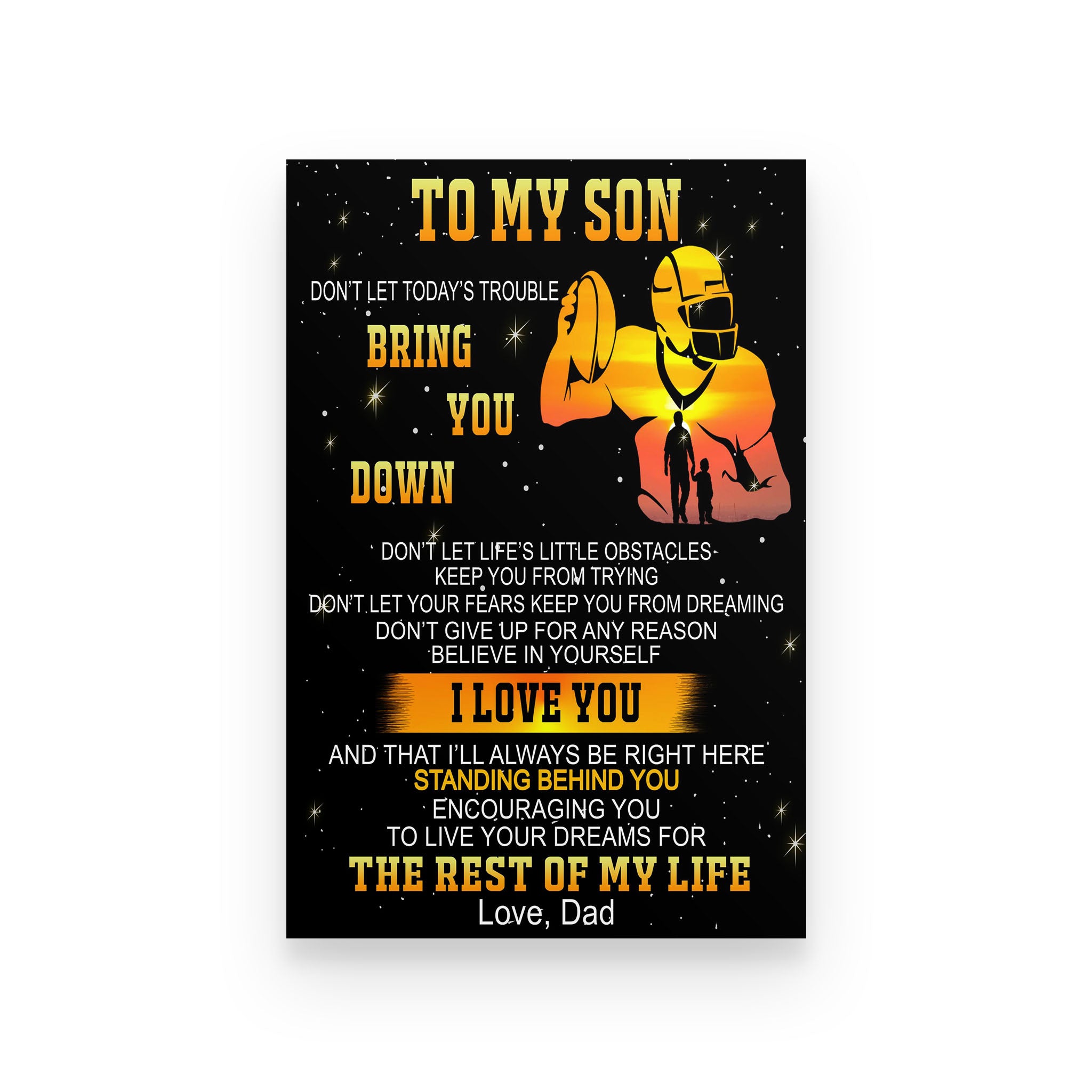 American football poster dad to son don’t let today’s trouble